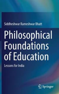 Philosophical Foundations of Education av Siddheshwar Rameshwar Bhatt