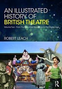 An Illustrated History of British Theatre and Performance av Robert Leach