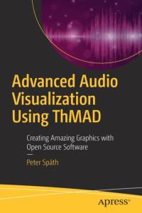 Advanced Audio Visualization Using ThMAD av Peter Spath