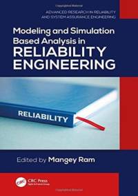 Modeling and Simulation Based Analysis in Reliability Engineering