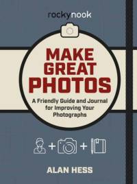 Make Great Photos av Alan Hess