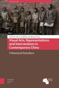 Visual Arts, Representations and Interventions in Contemporary China av Zhen Zhang