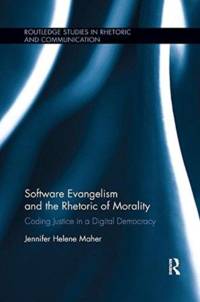 Software Evangelism and the Rhetoric of Morality av Jennifer Helene (University of Maryland Maher