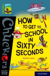 Oxford Reading Tree TreeTops Chucklers: Oxford Level 19: How to Get to School in 60 Seconds av Gareth Jones