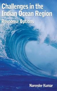 Challenges in the Indian Ocean Region Response Options av Narender Kumar