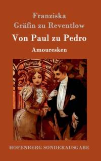 Von Paul zu Pedro av Franziska Grafin Zu Reventlow