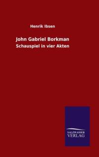 John Gabriel Borkman av Henrik Johan Ibsen