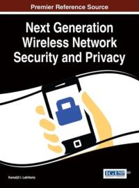 Next Generation Wireless Network Security and Privacy
