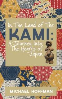 In the Land of the Kami av Michael Hoffman