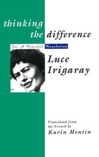 Thinking The Difference av Luce Irigaray