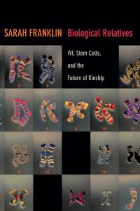 Biological Relatives av Sarah Franklin