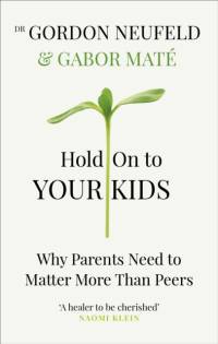 Hold on to Your Kids av Gabor Mate