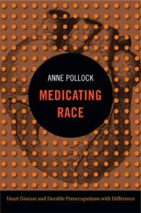 Medicating Race av Anne Pollock