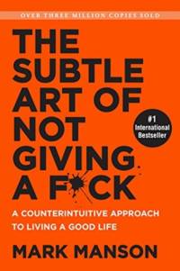 The Subtle Art of Not Giving a F*ck av Mark Manson
