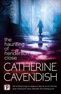 The Haunting of Henderson Close av Catherine Cavendish