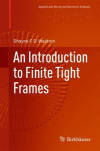 An Introduction to Finite Tight Frames av Shayne F. D. Waldron