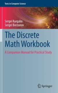 The Discrete Math Workbook av Sergei Kurgalin
