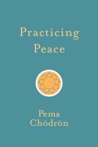 Practicing Peace av Pema Chodron