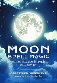 Moon Spell Magic av Cerridwen Greenleaf