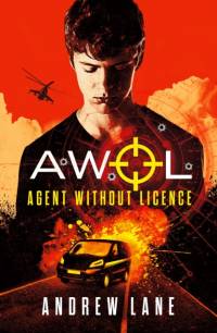 AWOL 1 Agent Without Licence av Andrew Lane