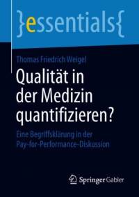 Qualitat in Der Medizin Quantifizieren? av Thomas Friedrich Weigel