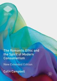 The Romantic Ethic and the Spirit of Modern Consumerism av Colin Campbell