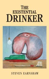 The Existential Drinker av Steven Earnshaw
