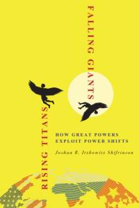 Rising Titans, Falling Giants av Joshua R. Itzkowitz Shifrinson