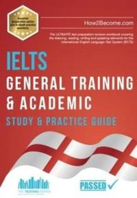 IELTS General Training & Academic Study & Practice Guide av How2Become