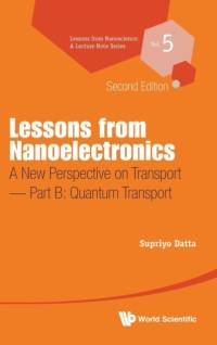 Lessons From Nanoelectronics: A New Perspective On Transport - Part B: Quantum Transport av Supriyo (Purdue University Datta