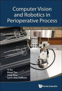Computer Vision And Robotics In Perioperative Process av USA) Tan