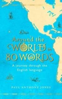 Around the World in 80 Words av Paul Anthony Jones