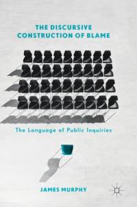 The Discursive Construction of Blame av James Murphy