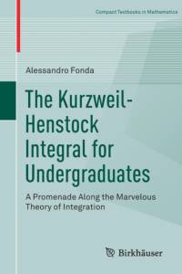 The Kurzweil-Henstock Integral for Undergraduates av Alessandro Fonda