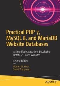 Practical PHP 7, MySQL 8, and MariaDB Website Databases av Steve Prettyman