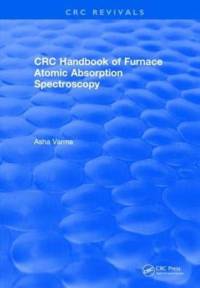 Revival: CRC Handbook of Furnace Atomic Absorption Spectroscopy (1990) av Asha (Naval Air Systems Command Varma