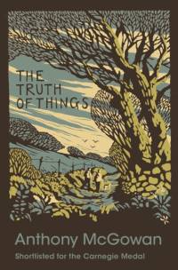 The Truth of Things av Anthony McGowan