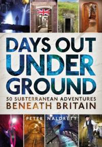 Days Out Underground av Peter Naldrett