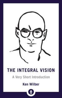 Integral Vision av Ken Wilber