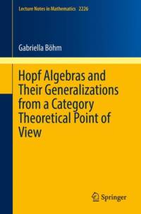 Hopf Algebras and Their Generalizations from a Category Theoretical Point of View av Gabriella Bohm