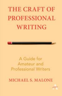 The Craft of Professional Writing av Michael S. Malone