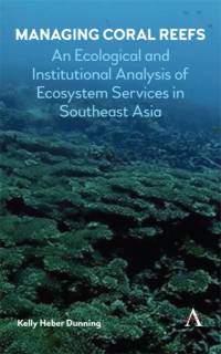 Managing Coral Reefs av Kelly Heber Dunning