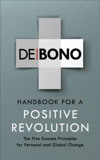 Handbook for a Positive Revolution av Edward de Bono