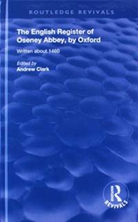 The English Register of Oseney Abbey, by Oxford av Andrew Clark