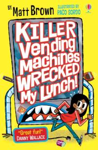 Killer Vending Machines Wrecked My Lunch av Matt Brown