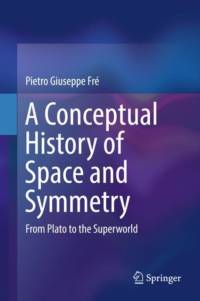 A Conceptual History of Space and Symmetry av Pietro Giuseppe Fré