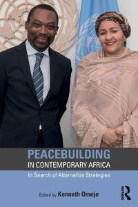 Peacebuilding in Contemporary Africa av Kenneth Omeje