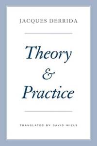 Theory and Practice av Jacques Derrida