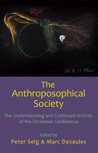 The Anthroposophical Society av Peter Selg