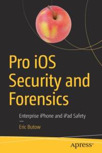 Pro iOS Security and Forensics av Eric Butow